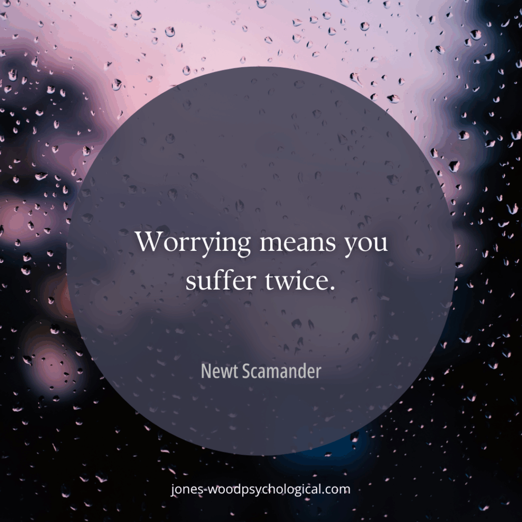 Tessa Basco, quote, inspirational, anxiety, counseling, counselor, therapy, therapist, mental health, social work, mantra, affirmation, advice, mindfulness, CBT, cognitive behavioral therapy, Harry Potter, Jones-Wood Psychological Associates, Ohio, LISW-S